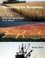 harvesting-the-biosphere-vaclav-smil-2012