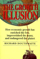 the-growth-illusion-richard-douthwaite-1992